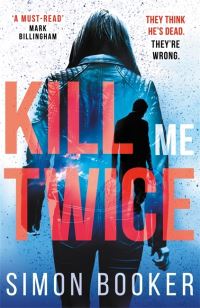 Book Cover for Kill Me Twice by Simon Booker