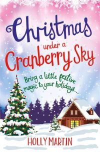 Book Cover for Christmas Under a Cranberry Sky by Holly Martin