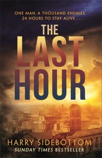 Book Cover for The Last Hour by Harry Sidebottom