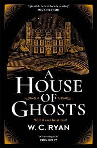 Book Cover for A House of Ghosts by William Ryan