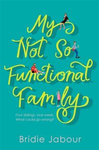 Book Cover for My Not So Functional Family by Bridie Jabour