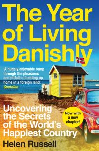 Book Cover for The Year of Living Danishly by Helen Russell