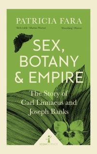 Book Cover for Sex, Botany & Empire by Patricia Fara