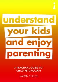Book Cover for Understand Your Kids and Enjoy Parenting by Kairen Cullen