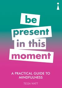 Book Cover for Be Present in This Moment by Tessa Watt