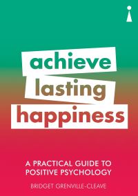 Book Cover for Achieve Lasting Happiness by Bridget GrenvilleCleave