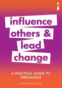 Book Cover for Influence Others & Lead Change by Anthony McLean
