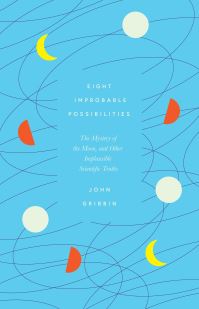 Book Cover for Eight Improbable Possibilities by John Gribbin