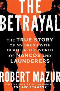 Book Cover for The Betrayal by Robert Mazur