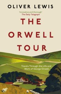 Book Cover for The Orwell Tour by Oliver Lewis