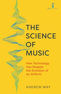 Book Cover for The Science of Music by Andrew May