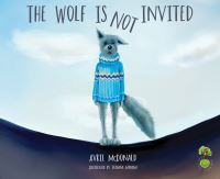 Book Cover for The Wolf Is Not Invited by Avril McDonald
