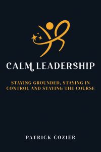 Book Cover for Calm Leadership by Patrick Cozier