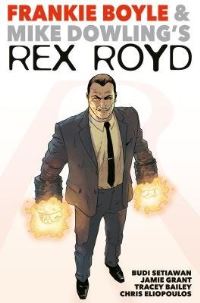 Book Cover for Rex Royd by Frankie Boyle, Jim Muir, Jamie Grant, Tracy Bailey