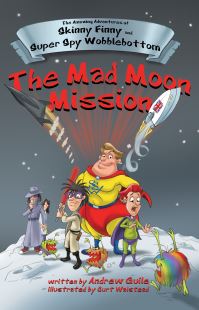 Book Cover for The Amazing Adventures of Skinny Finny and Super Spy Wobblebottom by Andrew Guile