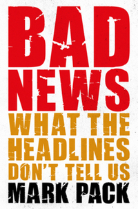 Book Cover for Bad News by Mark Pack