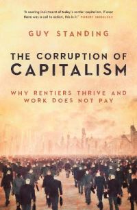 Book Cover for The Corruption of Capitalism by Guy Standing