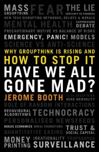 Book Cover for Have We All Gone Mad? by Jerome P Booth