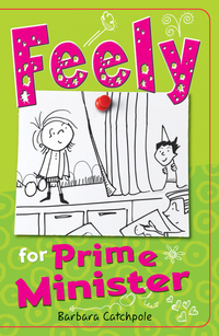 Book Cover for Feely for Prime Minister by Barbara Catchpole