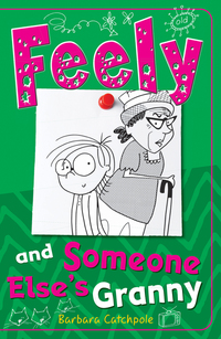 Book Cover for Feely and Someone Else's Granny by Barbara Catchpole