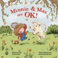 Book Cover for Minnie & Max Are OK! by Chris Calland, Nicky Hutchinson