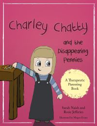 Book Cover for Charley Chatty and the Disappearing Pennies by Sarah Naish, Rosie Jefferies