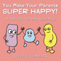 Book Cover for You Make Your Parents Super Happy! by Richy K Chandler