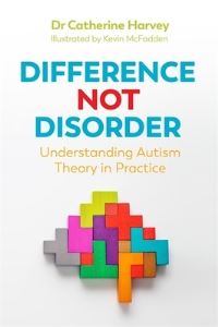Book Cover for Difference Not Disorder by Catherine Harvey