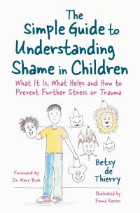 Book Cover for The Simple Guide to Understanding Shame in Children by Betsy de Thierry