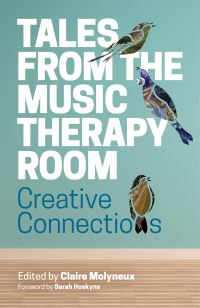 Book Cover for Tales from the Music Therapy Room by Claire Molyneux, Robina Adamson