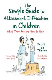 Book Cover for The Simple Guide to Attachment Difficulties in Children by Betsy de Thierry