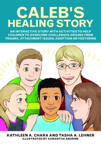 Book Cover for Caleb's Healing Story by Kathleen A Chara, Tasha A Lehner