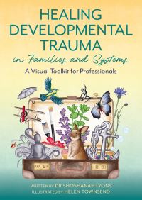 Book Cover for Healing Developmental Trauma in Families and Systems by Shoshanah Lyons