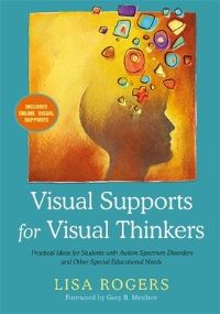 Book Cover for Visual Supports for Visual Thinkers by Lisa Rogers