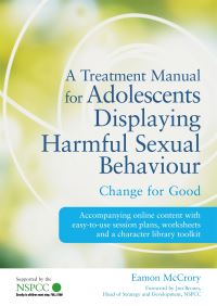 Book Cover for A Treatment Manual for Adolescents Displaying Harmful Sexual Behaviour by Eamon McCrory