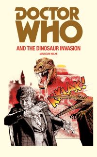 Book Cover for Doctor Who and the Dinosaur Invasion by Malcolm Hulke