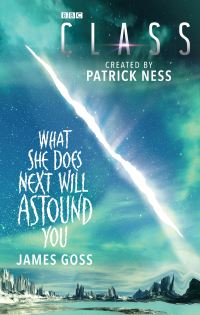 Book Cover for What She Does Next Will Astound You by James Goss, Patrick Ness