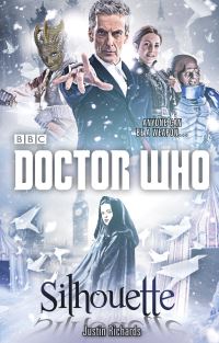 Book Cover for Doctor Who: Silhouette (12th Doctor novel) by Justin Richards