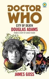 Book Cover for City of Death by Douglas Adams, James Goss, David Fisher