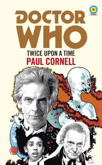 Book Cover for Twice Upon a Time by Paul Cornell