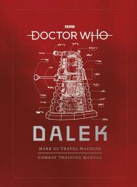 Book Cover for Dalek Combat Training Manual by Mike Tucker, Gavin Rymill, Richard Atkinson