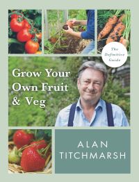 Book Cover for Grow Your Own Fruit and Veg by Alan Titchmarsh
