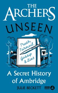 Book Cover for The Archers Unseen by Julie Beckett