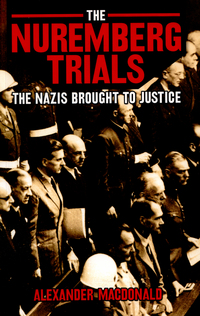 Book Cover for The Nuremberg Trials by Alexander Macdonald