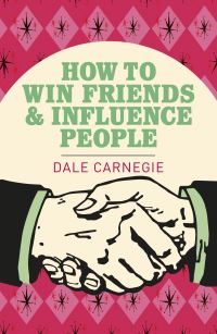 Book Cover for How To Win Friends and Influence People by Dale Carnegie