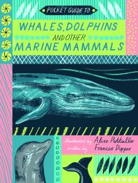Book Cover for Pocket Guide to Whales, Dolphins and Other Marine Mammals by Frances Dipper, England Natural History Museum London