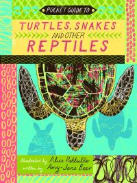 Book Cover for Pocket Guide to Turtles, Snakes, and Other Reptiles by AmyJane Beer, England Natural History Museum London
