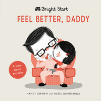 Book Cover for Feel Better, Daddy by Nancy Loewen