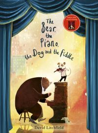 Book Cover for The Bear, the Piano, the Dog and the Fiddle by David Litchfield