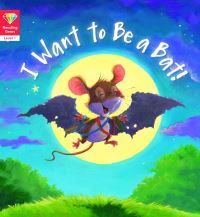Book Cover for I Want to Be a Bat! by Katie Woolley, Steve Smallman